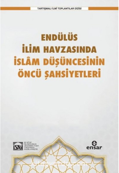 Endülüs İlim Havzasında İslam Düşüncesinin Öncü Şahsiyetleri