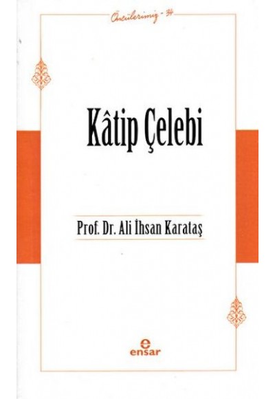 Katip Çelebi (Öncülerimiz-34)