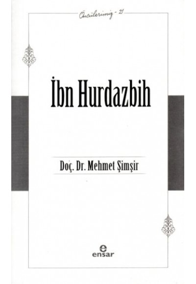 İbn Hurdazbih - Öncülerimiz 21