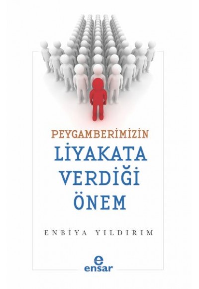 Peygamberimizin Liyakata Verdiği Önem