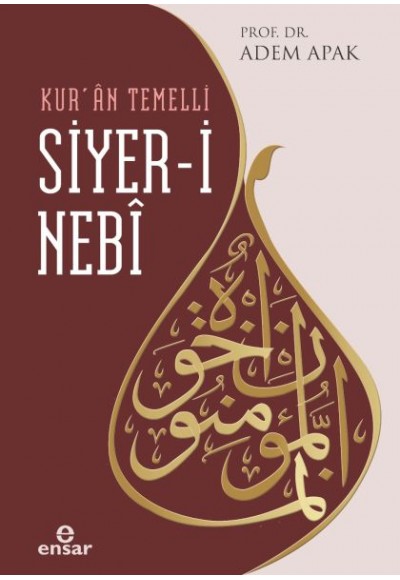 Kur’ân Temelli Siyer-i Nebi