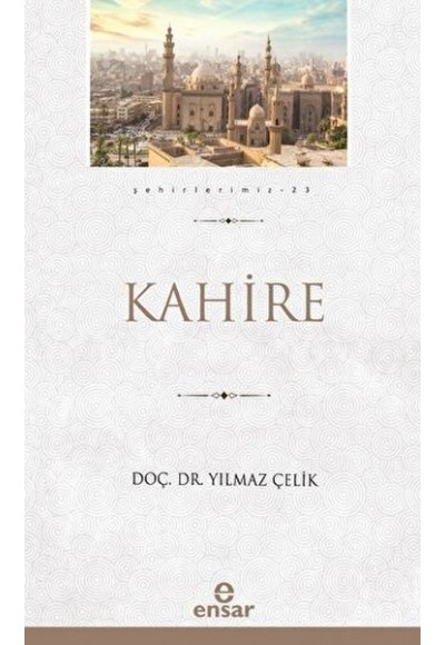 Kahire (Şehirlerimiz-23)