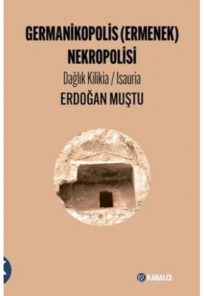 Germanikopolis (Ermenek) Nekropolisi Dağlık Kilikia / Isauria