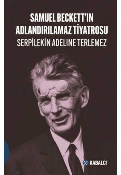 Samuel Beckett'in Adlandırılamaz Tiyatrosu