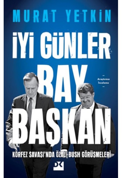 İyi Günler Bay Başkan