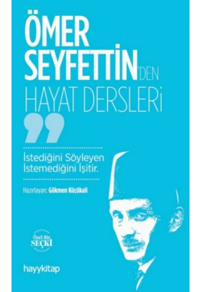 Ömer Seyfettin’den Hayat Dersleri