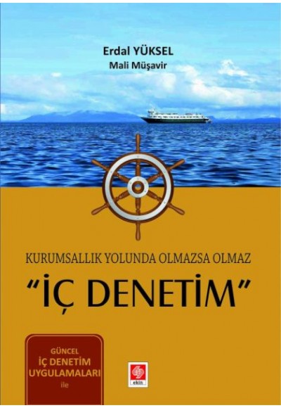 Kurumsallık Yolunda Olmazsa Olmaz ''İç Denetim'' Erdal Yüksel