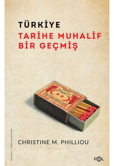 Türkiye: Tarihe Muhalif Bir Geçmiş