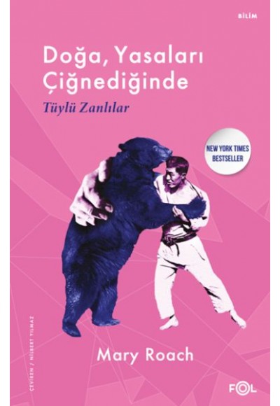 Doğa, Yasaları Çiğnediğinde –Tüylü Zanlılar