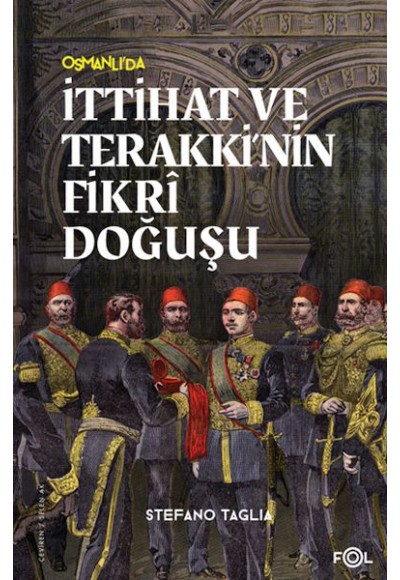 İttihat ve Terakki’nin Fikri Doğuşu