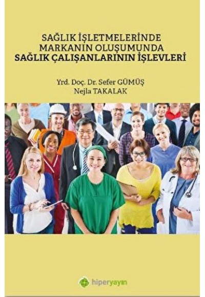 Sağlık İşletmelerinde Markanın Oluşumunda Sağlık Çalışanlarının İşlevleri