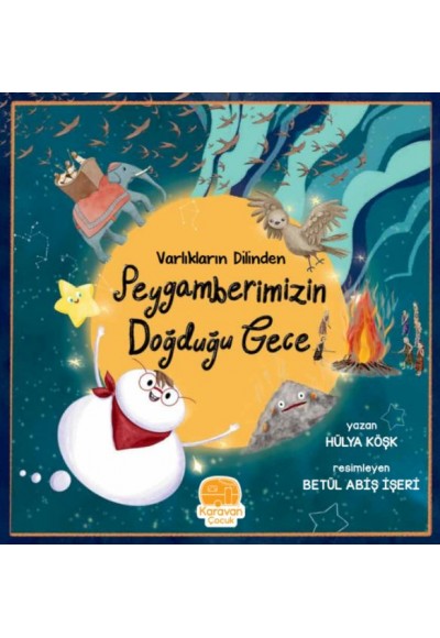 Varlıkların Dilinden Peygamberimizin Doğduğu Gece