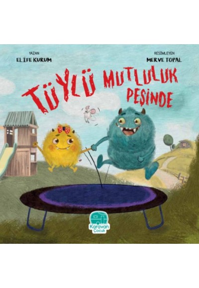 Tüylü Mutluluk Peşinde