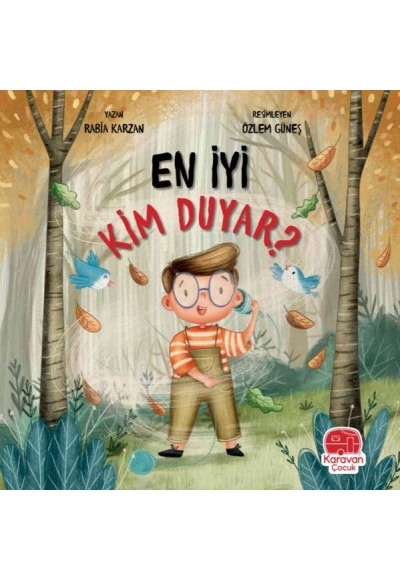En İyi Kim Duyar
