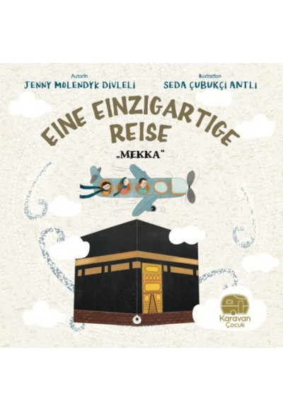 Eıne Eınzıgartıge Reıse Mekka