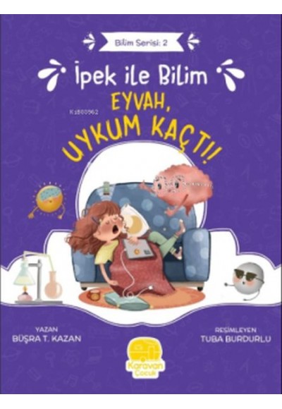 İpek ile Bilim 2 - Eyvah Uykum Kaçtı