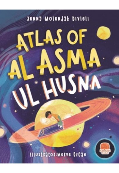 Atlas Of Al Asma Ul Husna (İngilizce Esmaü’l Hüsna Atlası)