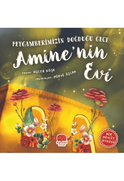 Peygamberimizin Doğduğu Gece Amine’nin Evi
