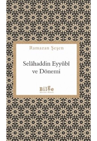 Selahaddin Eyyübi ve Dönemi