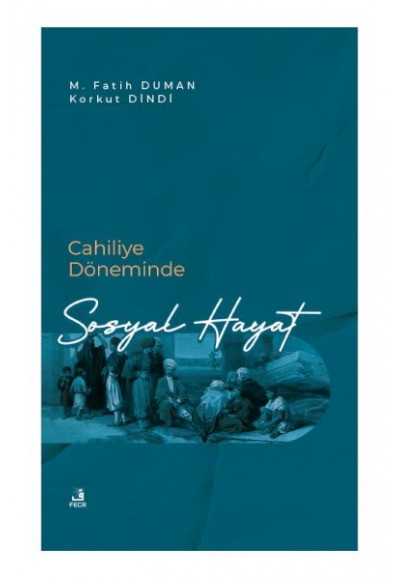 Cahiliye Döneminde Sosyal Hayat
