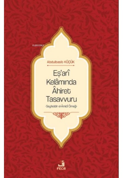Eş'arî Kelâmında Âhiret Tasavvuru