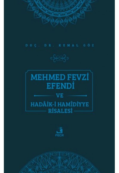 Mehmed Fevzi Efendi ve Hadâik-i Hamîdiyye Risalesi