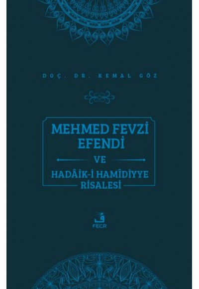 Mehmed Fevzi Efendi ve Hadâik-i Hamîdiyye Risalesi