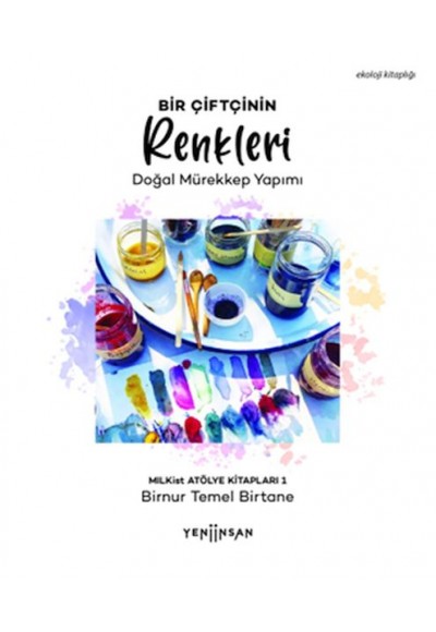 Bir Çiftçinin Renkleri- Doğal Mürekkep Yapımı