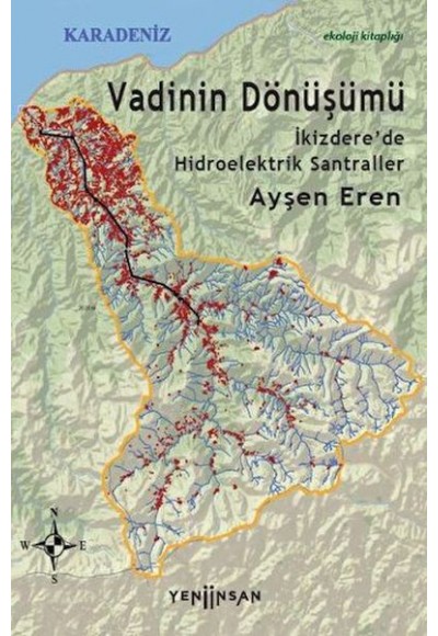 Vadinin Dönüşümü: İkizdere’de Hidroelektrik Santraller