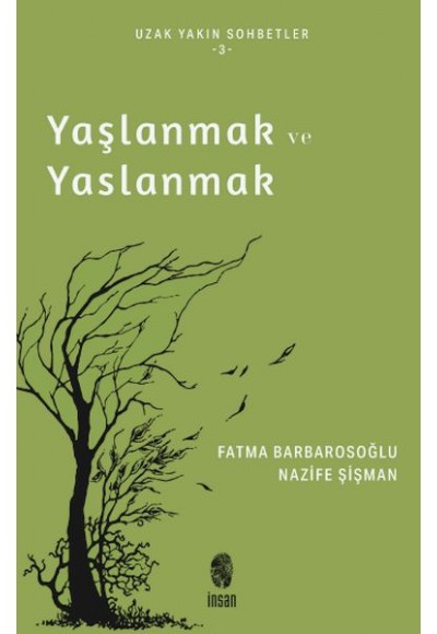 Yaşlanmak ve Yaslanmak