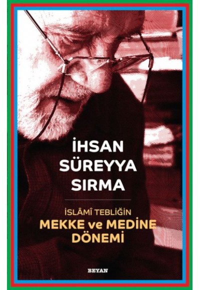 İslami Tebliğin Mekke ve Medine Dönemi