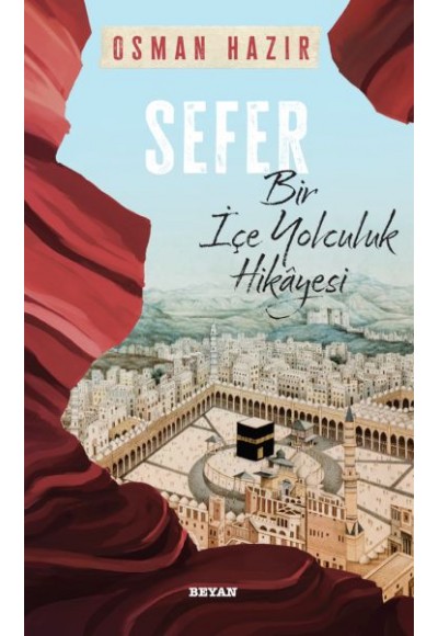 Sefer Bir İçe Yolculuk Hikayesi