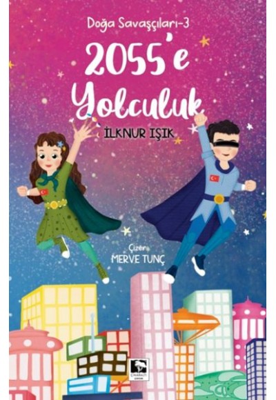Doğa Savaşçıları 3 - 2055'e Yolculuk