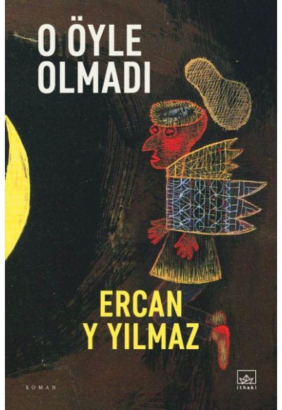 O Öyle Olmadı