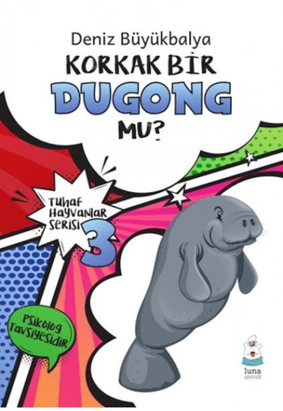 Tuhaf Hayvanlar Serisi 3 - Korkak Bir Dugong Mu?