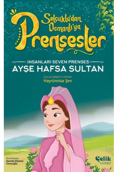 İnsanları Seven Prenses Ayşe Hafsa Sultan