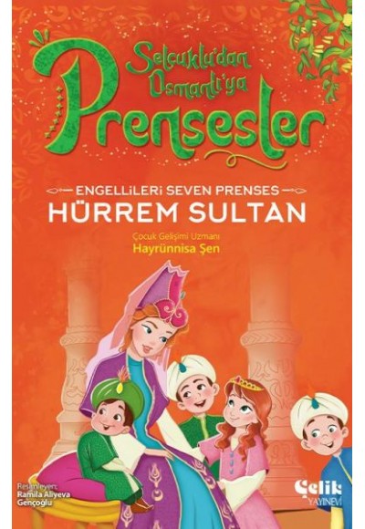 Engellileri Seven Prenses Hürrem Sultan