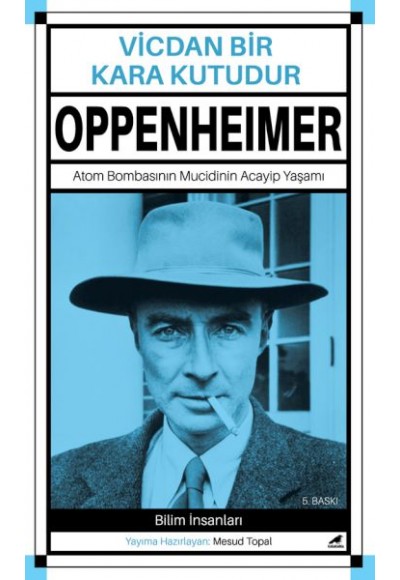 Oppenheimer -Vicdan Bir Kara Kutudur