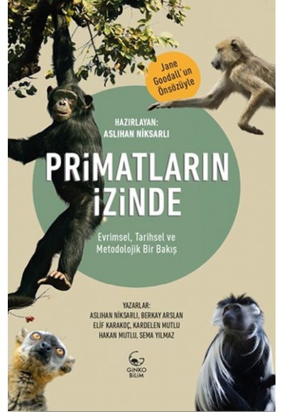 Primatların İzinde - Evrimsel Tarihsel ve Metodolojik Bir Bakış