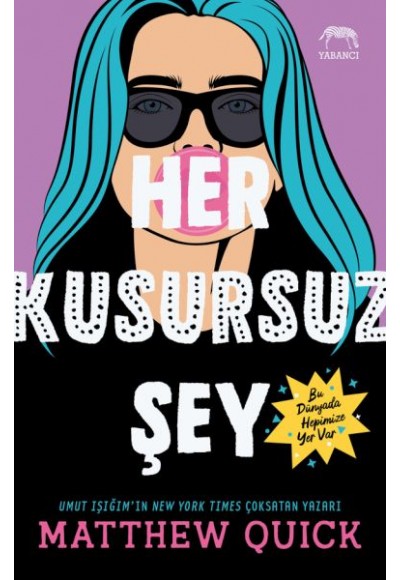 Her Kusursuz Şey