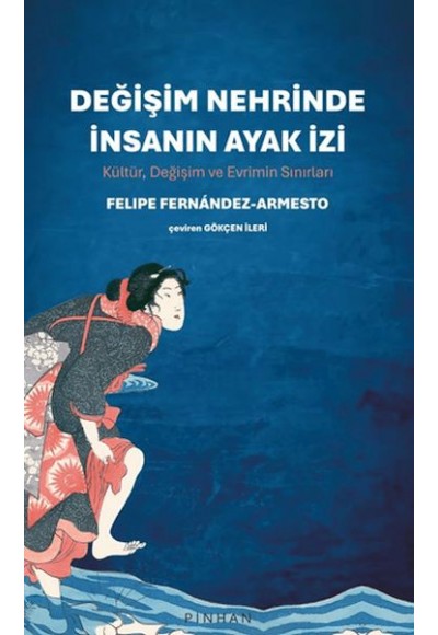 Değişim Nehrinde İnsanın Ayak İzi