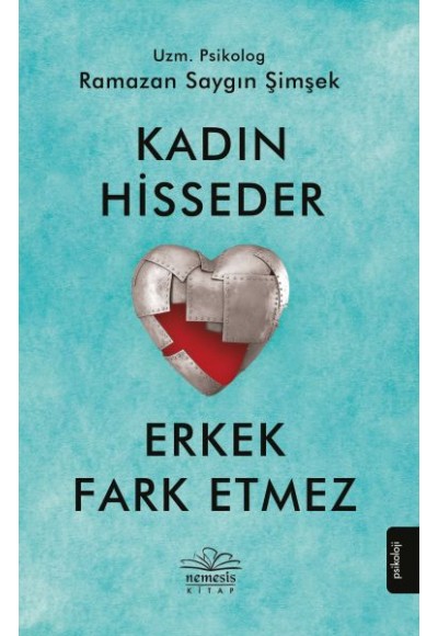 Kadın Hisseder Erkek Fark Etmez