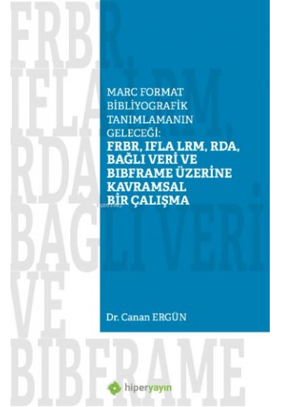 Marc Format Bibliyografik Tanımlamanın Geleceği