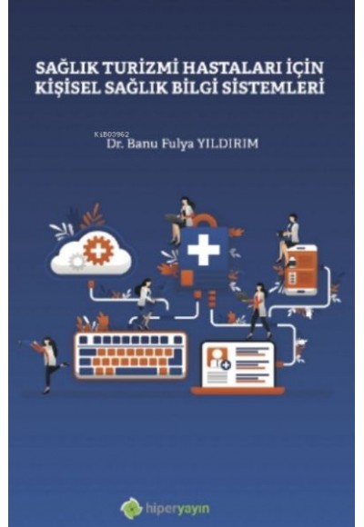 Sağlık Turizmi Hastaları İçin Kişisel Sağlık Bilgi Sistemleri