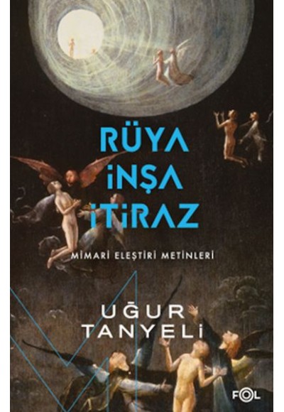Rüya, İnşa, İtiraz