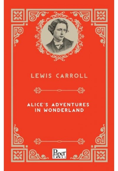 Alice’s Adventures in Wonderland (İngilizce Kitap)