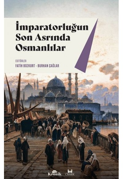 İmparatorluğun Son Asrında Osmanlı