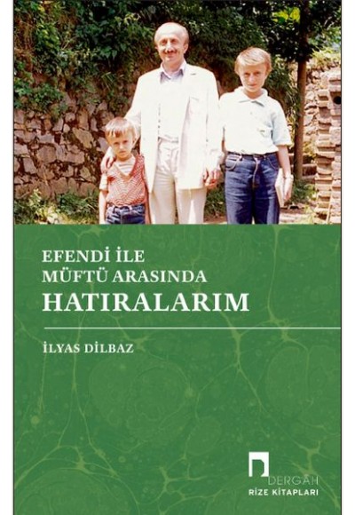 Efendi İle Müftü Arasında Hatıralarım