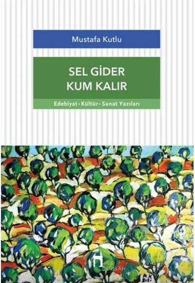 Sel Gider Kum Kalır