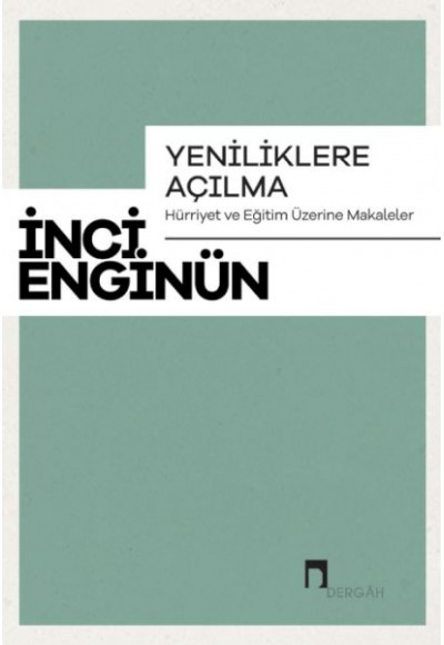 Yeniliklere Açılma Hürriyet Ve Eğitim Üzerine Makaleler